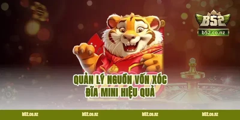 Quản lý nguồn vốn xóc đĩa mini hiệu quả