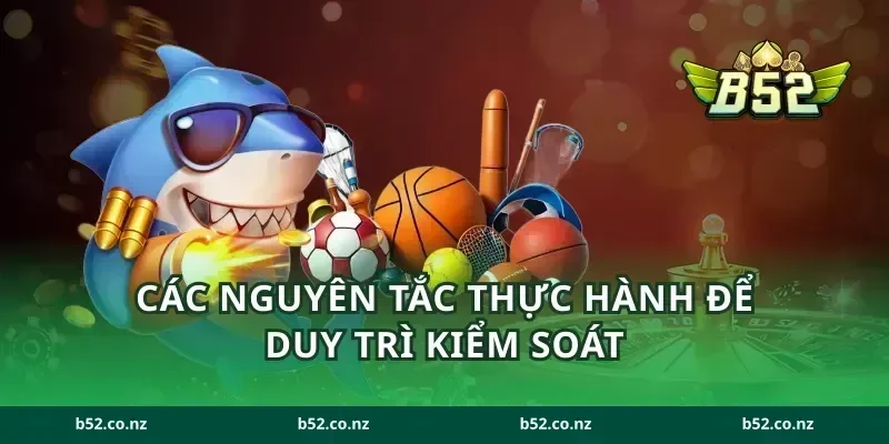 Các nguyên tắc thực hành để duy trì kiểm soát
