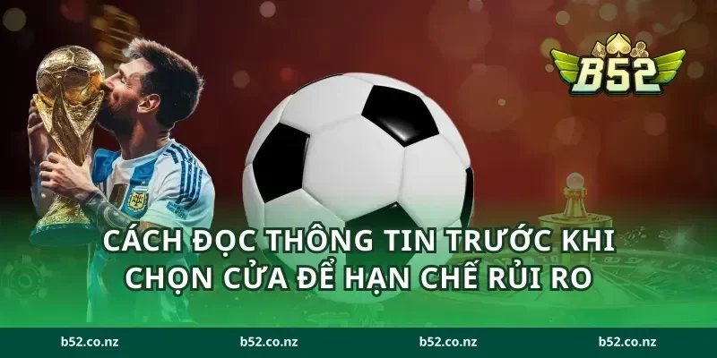 Cách đọc thông tin trước khi chọn cửa để hạn chế rủi ro