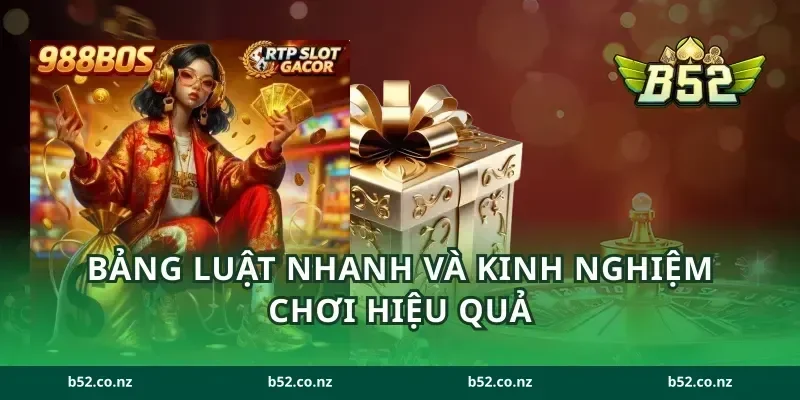 Bảng luật nhanh và kinh nghiệm chơi hiệu quả