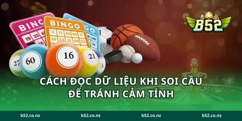 Cách đọc dữ liệu khi soi cầu để tránh cảm tính