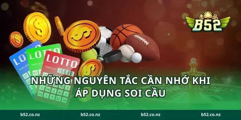 Những nguyên tắc cần nhớ khi áp dụng soi cầu